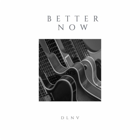 Better now | Boomplay Music