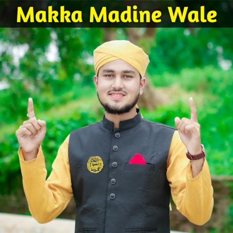 Makka Madine Wale | Boomplay Music