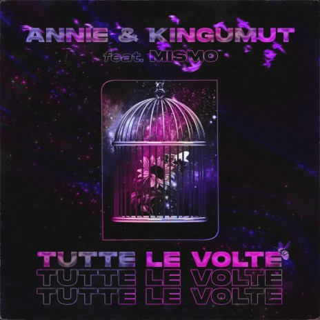 Tutte Le Volte ft. Mismo & Kingumut | Boomplay Music