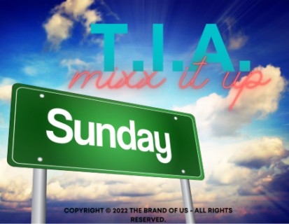 TBOU T.I.A. Mixx It Up Sunday