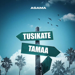 Tusikate Tamaa