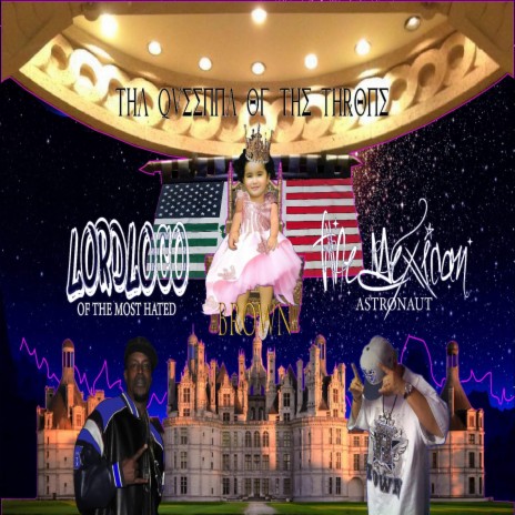 THA QUEENNA OF THE THRONE ft. LORD LOCO | Boomplay Music