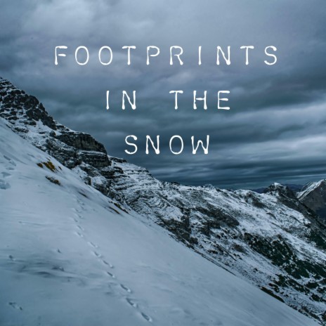 Footprints In The Snow | Boomplay Music