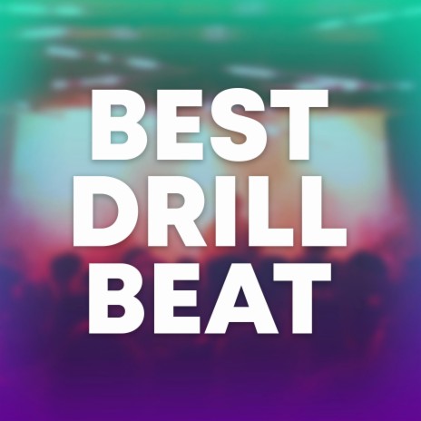 Best Drill Beat | Boomplay Music