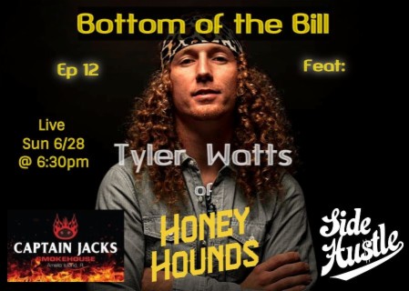 Bottom of the Bill Ep 12 - Tyler Watts of Honey Hounds