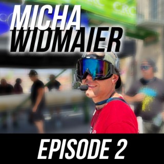 Episode #2 - Micha Widmaier