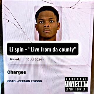 Li spin X Live from da county (Live)