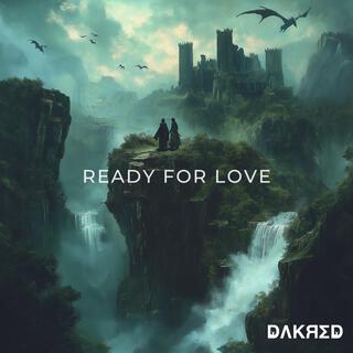 Ready For Love