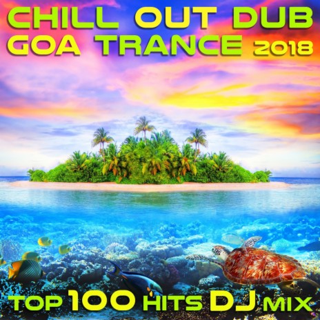 Boo Ya (Chill Out Dub Goa Trance 2018 Top 100 DJ Mix Edit) | Boomplay Music