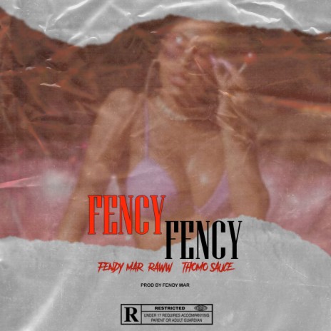 Fency Fency ft. Raww & Thomo Sauce | Boomplay Music