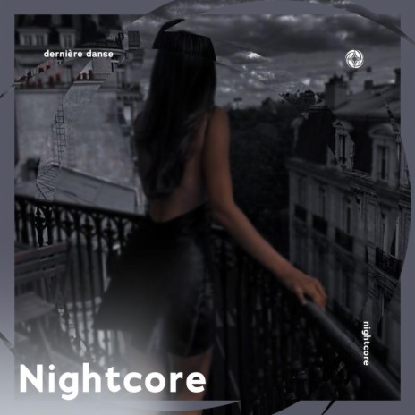 Dernière Danse - Nightcore ft. Tazzy | Boomplay Music