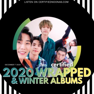 Certified 2020 Wrapped and Winter Albums