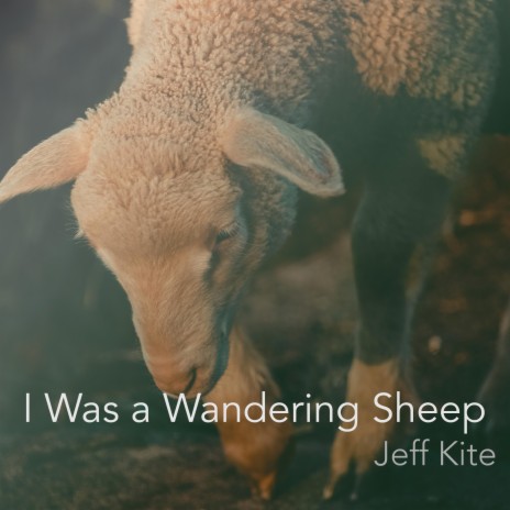 I Was a Wandering Sheep