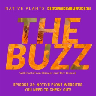 The Buzz - Native Plant Websites You Need To Check Out!