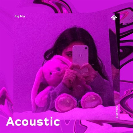 big boy - acoustic ft. Tazzy | Boomplay Music