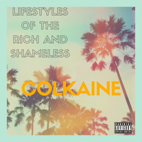 Lifestyles of the rich and shameless | Boomplay Music