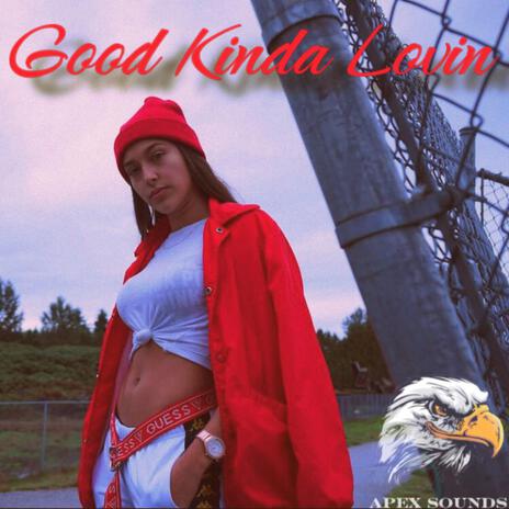 Good Kinda Lovin | Boomplay Music