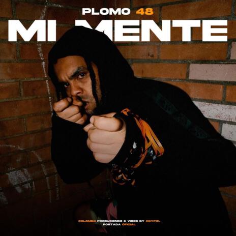 Mi MENTE ft. PLOMO48 | Boomplay Music