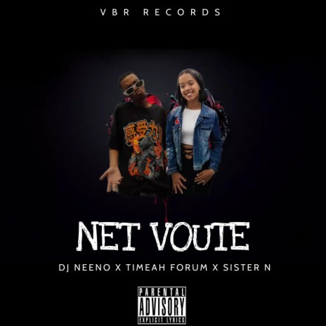 Net Voute (feat. Timeah Forum & Sister N) | Boomplay Music