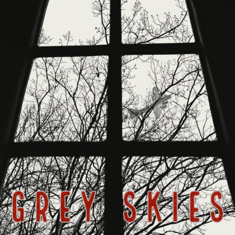 Grey Skies | Boomplay Music