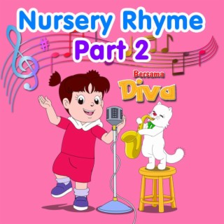 Nursery Rhyme, Pt. 2