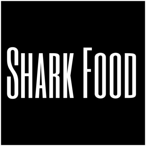 Shark Food | Boomplay Music