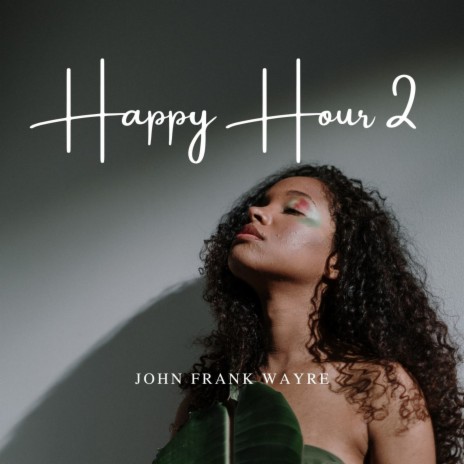 Happy Hour 2 ft. John Hamilton