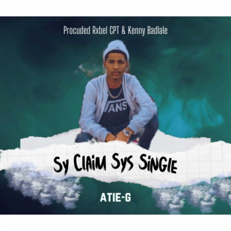 Sy Claim Sys Single (feat. Rxbel CPT & Kenny Badlalel) | Boomplay Music