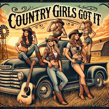 Country Girls Got It