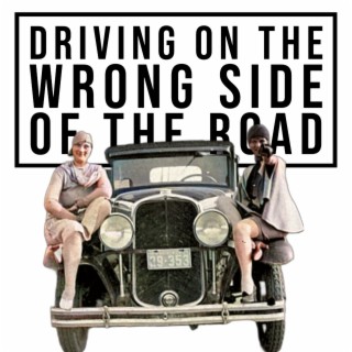 Driving On The Wrong Side Of The Road