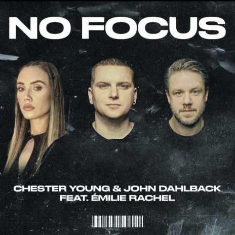 No Focus (Extended Version) ft. Chester Young & Émilie Rachel | Boomplay Music