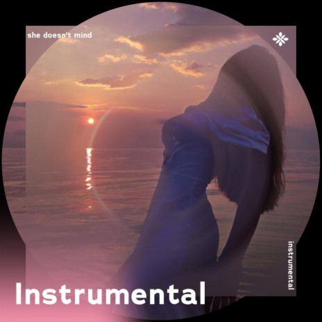 she doesn't mind - instrumental ft. karaokey & Tazzy | Boomplay Music