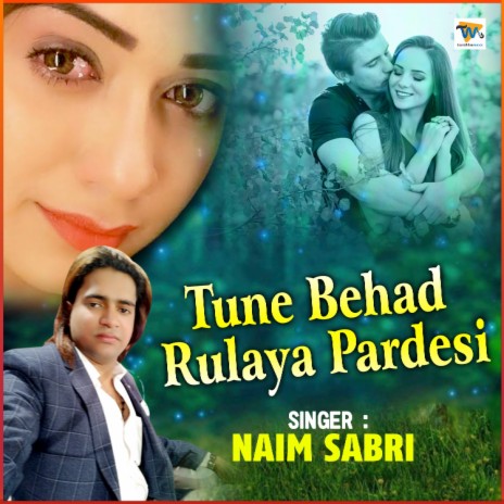 Tune Behad Rulaya Pardesi | Boomplay Music