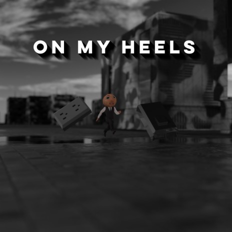 On My Heels | Boomplay Music