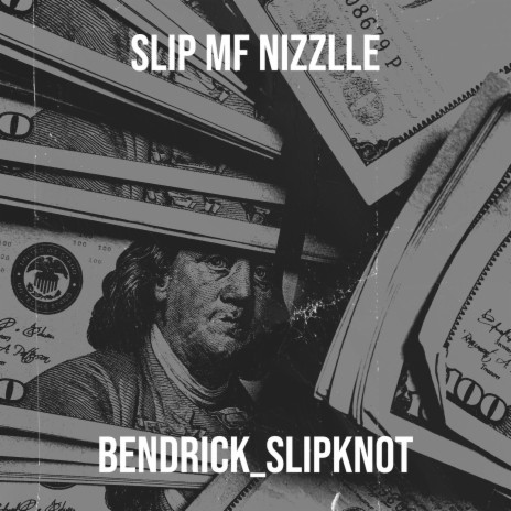 Slip Mf Nizzlle | Boomplay Music