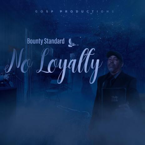 No Loyalty | Boomplay Music