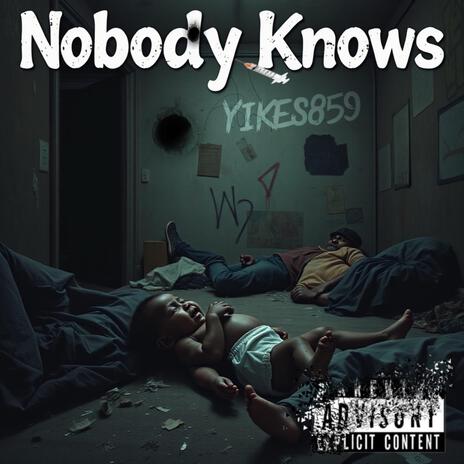 Nobody Knows | Boomplay Music