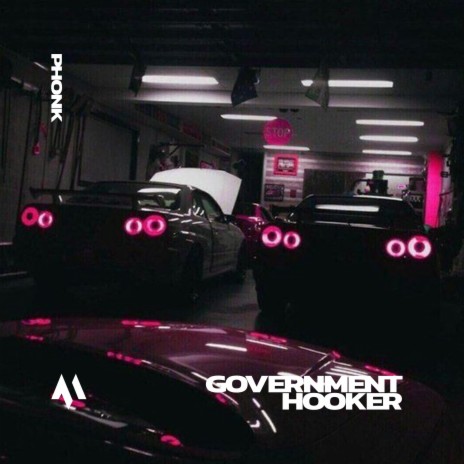 GOVERNMENT HOOKER - PHONK ft. PHXNTOM & Tazzy | Boomplay Music