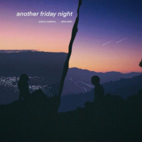ANOTHER FRIDAY NIGHT ft. Elliot Dalin | Boomplay Music