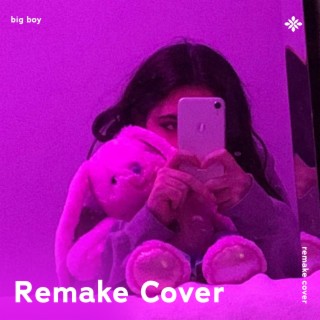 Big Boy - Remake Cover