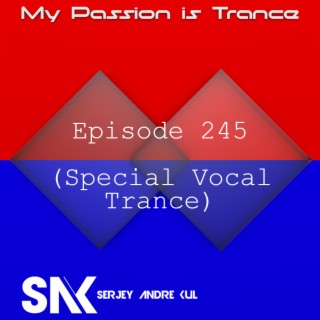 My Passion is Trance 245 (Special Vocal Trance)