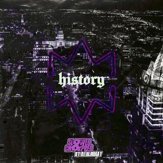 History (DJ Blurray Remix Slowed & Chopped)