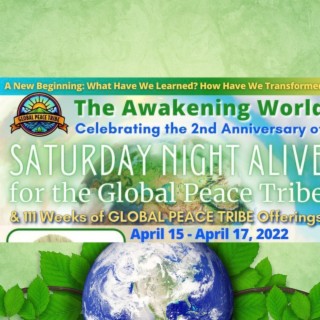 Celebrating 111 weeks of Global Peace Tribe shows & Saturday Night Alive