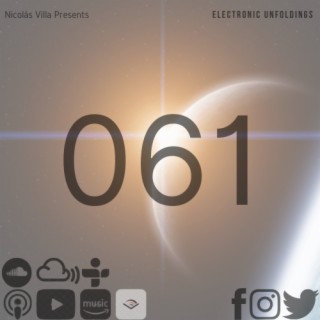 Nicolás Villa presents Electronic Unfoldings Episode 061 | The World Needs You