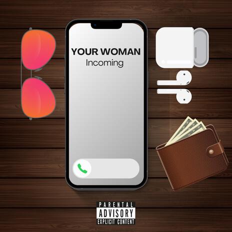 Your Woman | Boomplay Music