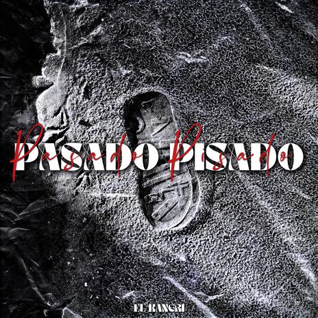 Pasado Pisado | Boomplay Music