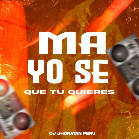 Ma Yo Se Que Tu Quieres | Boomplay Music