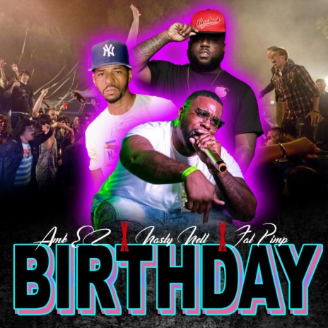Birthday ft. Nasty Nell & Fat Pimp | Boomplay Music