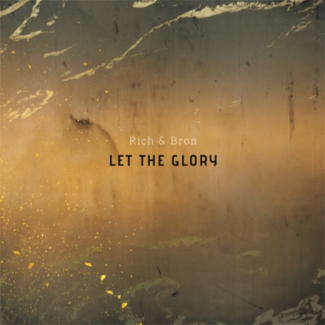 Let the Glory ft. Bron | Boomplay Music