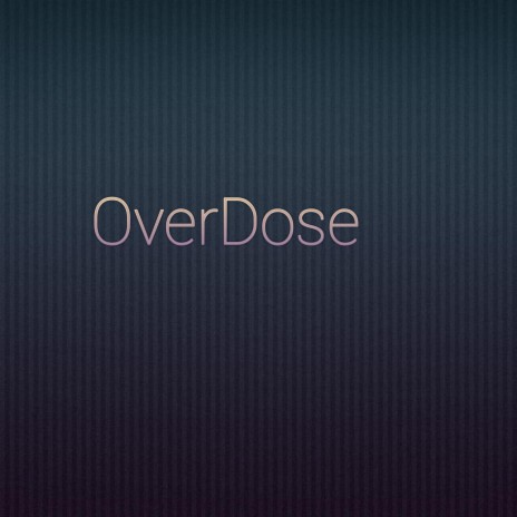 overdose | Boomplay Music